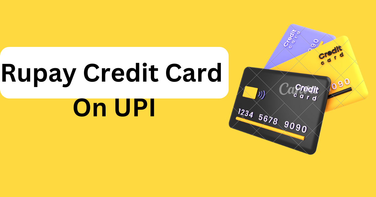 Rupay Credit card on UPI